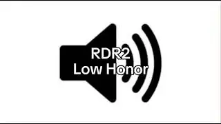 Red Dead Redemption 2 Low Honor Sound Effect