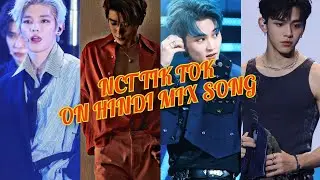 NCT TIK TOK HINDI MIX SONG PART-1  || NCT HINDI MIX EDIT 🥵#nct127 #kpophindimix
