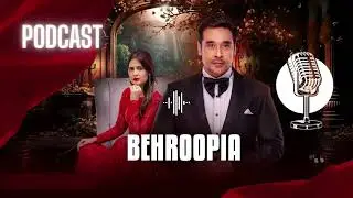 Behroopia Drama Ki Asliyat | Full Story, Ending Predictions, Fan Reactions & Review