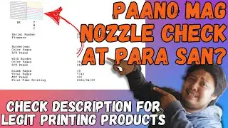 PAANO AT PARA SAAN ANG NOZZLE CHECK ? | PRINTING BUSINESS GUIDE