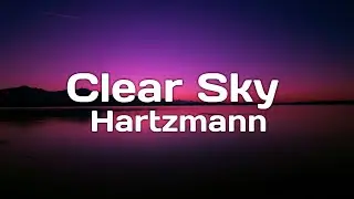 Clear Sky - Hartzmann | Lyric video | MIX Music