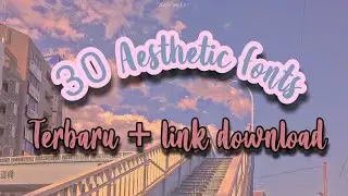 30 aesthetic font terbaru + link download✨