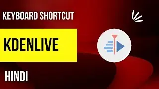 KdenLive Best Keyboard Shortcut for Quick Clip Cutting