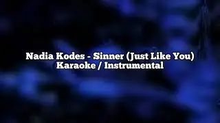 Nadia Kodes - Sinner (Just Like You) feat. October Noir (Karaoke/Instrumental)