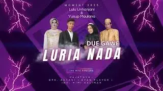 🔴 LIVE LURIA NADA I MALAM -  DUEGAWE LULU & YUSUP - 28 April 2025 TEGALGUBUG ARJAWINANGUN CIREBON