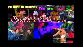 AEW: Tony Khan's BOTS | WWE: The lack of Mid Card is Staggering | Pro Wrestling Diagnosis 7