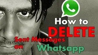 How to delete sent messages on Whatsapp ? (In Hindi)