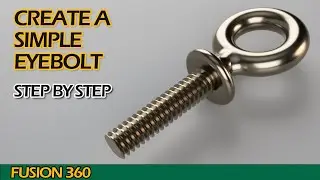How to create a simple Eyebolt in Autodesk Fusion 360 Step by step