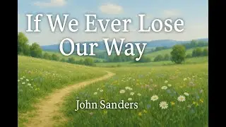 If We Ever Lose Our Way