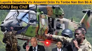 #Lapolis Depatcha #VivAnsam!ONU Bay Chif,Fwa Sa Dr&ograve;n Yo G1l&egrave; Tonbe Nan Bon B&ograve; A- Guy Philippe🤔