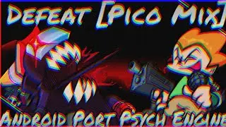 [ FNF ] DEFEAT PICO MIX !!/ Port Optimized Android / PC  [ Low-End ]
