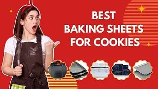 Top 5 Best Baking Sheets for Cookies &ndash; Perfectly Baked Treats Every Time! 🍪🔥