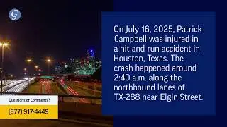 Patrick Campbell Injured in Hit-and-Run Accident on South Freeway in Houston, TX