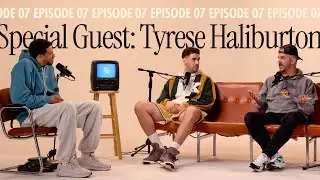 Episode 7 - Tyrese Haliburton