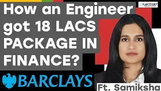 How an Engineer got 18 lacs Package in Finance | Placed in BARCLAYS | Ft. Samiksha from IFMR, #IFMR