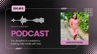 Healthy Horizons Podcast  Episode 8 - Habits