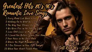 Greatest Hits Romantic Love Songs | Soft Rock 70s,80s,90s | Every Road Led Back to You Vol.56
