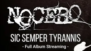 NOCEBO - Sic Semper Tyrannis (Full Album) - black/death/melodic metal