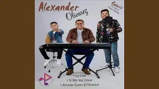 Alexander Olivarez (feat. De Salsa a Tropical Bailable)