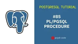 POSTGRESQL TUTORIAL #85 PROCEDURE