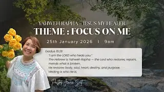 CLC Online | Focus on Me (Yahweh Rapha - Jesus My Healer)