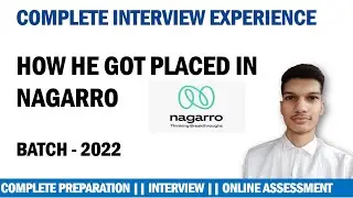 HOW HE GOT PLACED IN NAGARRO  || BATCH - 2022 || COMPLETE PREPARATION || INTERVIEW