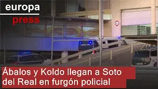 Ábalos y Koldo llegan a Soto del Real en furgón policial