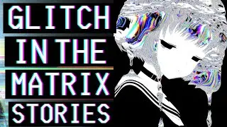 True GLITCH IN THE MATRIX Stories To Make Your Head Spin