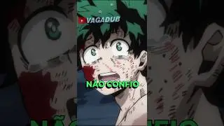 MIDORIYA N&Atilde;O CONFIA EM NINGUEM 🤣 / BOKU NO HERO ACADEMIA #shorts #anime #redublagem