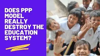 PPP model in school education good or bad | Private School vs Government School | প্রাইভেট স্কুল