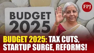 Budget 2025: Tax Cuts, Startup Boom & Game-Changing Reforms You Can't Miss!