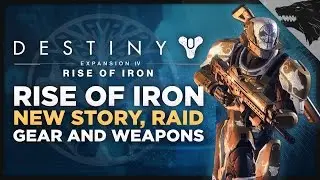 Destiny: Rise Of Iron - To Include New Story, Raid, Gear And Weapons!