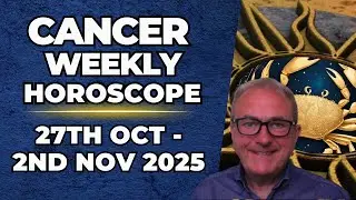 Cancer Weekly Horoscope♋ Oct 27 &ndash; Nov 2, 2025 | Patrick Arundell Astrology