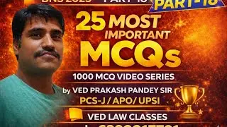 BNS 2023 | Part-18 | 25 Most Important MCQs | PCS-J / APO / UPSI | Ved Law Classes