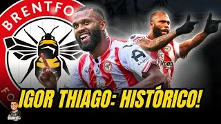 IGOR THIAGO BATE RECORDE HISTÓRICO PELO BRENTFORD NA PREMIER LEAGUE! 