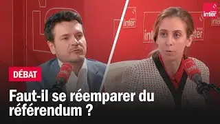 Faut-il se réemparer du référendum ? - Le débat du 7/10