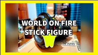 (25+) World on Fire - Stick Figure (Rebassed by S8VB)