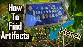 How to Find Arrowheads and Artifacts! My experience over the past 30 years.
