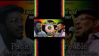 Delroy Wilson & Derrick Morgan &ndash; Pack Up Your Troubles 🇯🇲 (Reggae Legendado  Lyric) #reggae #lyrics