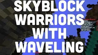 Skyblock Warriors With Waveling
