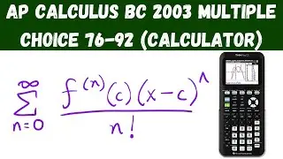 AP Calculus BC 2003 Multiple Choice (calculator) - Questions 76 - 92