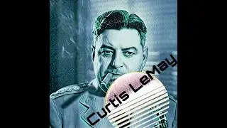 Curtis LeMay ( QUERIA UNA GUERRA NUCL34R)