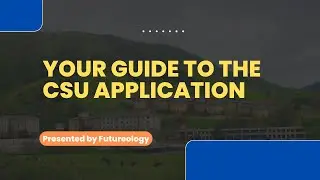 Your Guide to the CSU Application (Fall 2023)