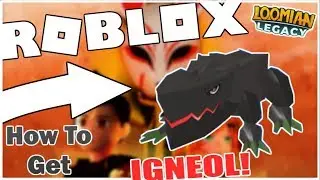 How to get IGNEOL in LOOMIAN LEGACY! [ROBLOX]