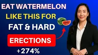 5000 Men Started Eating Watermelon Like THIS And Erections Got 274% Harder...!