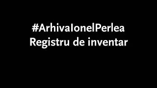 Arhiva Ionel Perlea - Registru de inventar