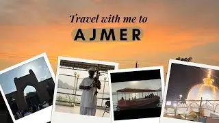 |Ajmer Trip| |Ana sagar lake | |Dhai din ka Jhopra| Road Trip