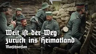 »Weit ist der Weg zurück ins Heimatland« • Marsch-Version