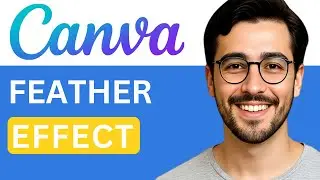 How To Blur Edges And Apply Feather Effect In Canva – Easy (2025)