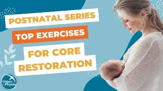 Top exercises to restore the core after pregnancy | Our Postnatal series